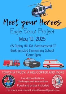Event flyer with cartoon helicopter, fire truck, police car, and ambulance. Text invites to "Meet your Heroes" at an Eagle Scout Project on May 10, 2025 in Barkhamsted, CT, with live demos, food, prizes, and more.